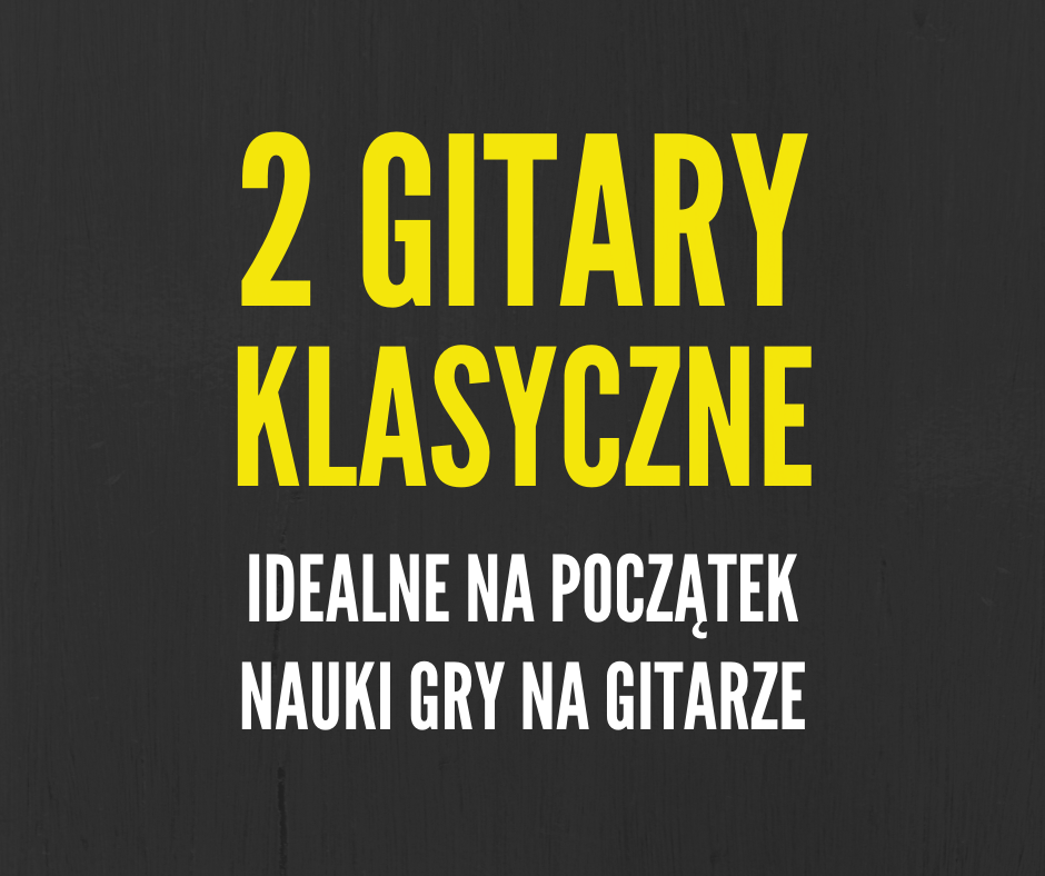 Polecane gitary klasyczne