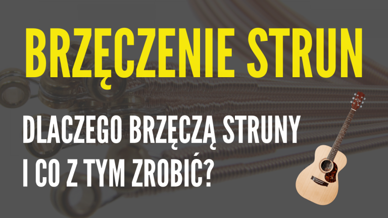 struny w gitarze brzeczenie