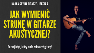wymiana struny w gitarze klasycznej